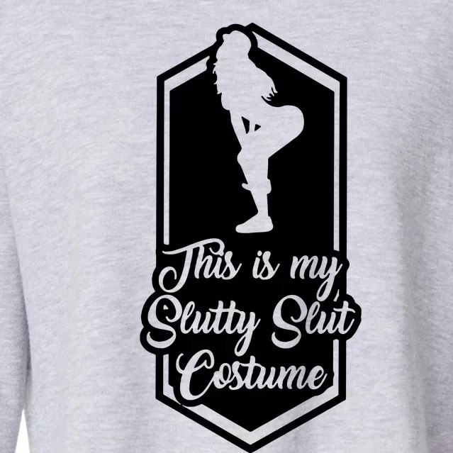 This Is My Slutty Slut Costume Cropped Pullover Crew