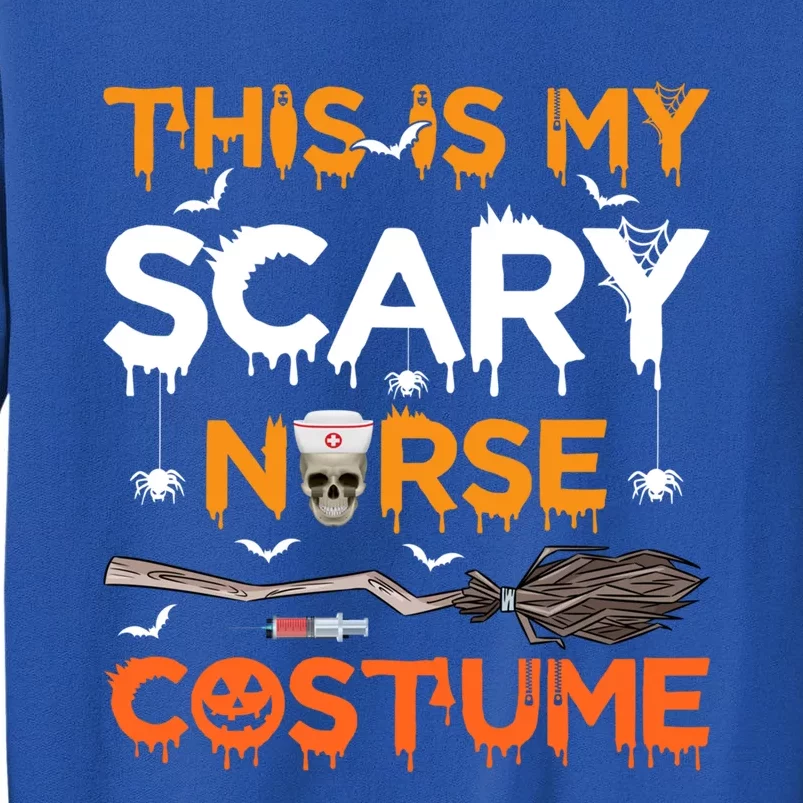 This Is My Scary Nurse Costume Halloween Gift Sweatshirt