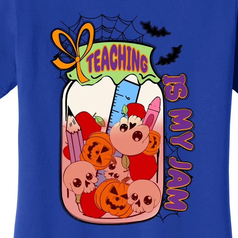 Teaching Is My Jam Funny Halloween Gift Women's T-Shirt