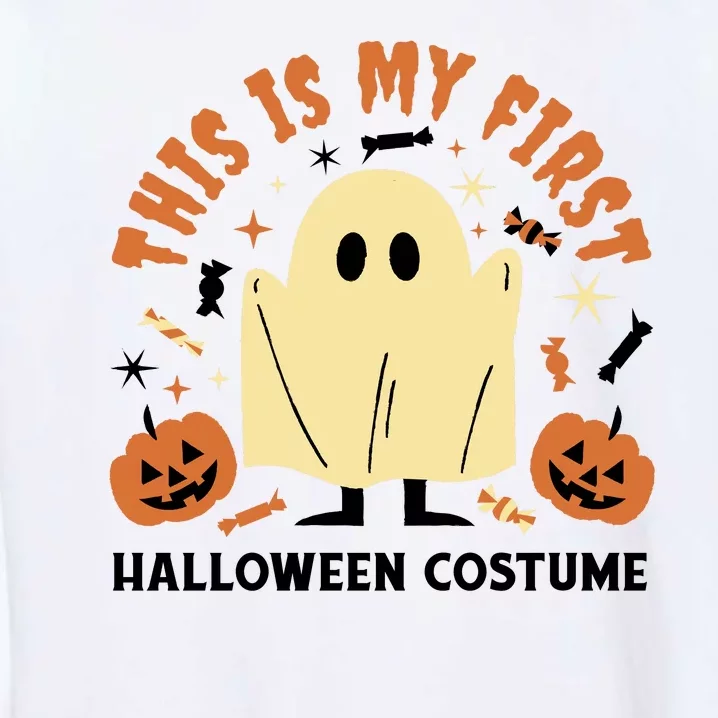 This Is My First Halloween Costume Cute Ghost Garment-Dyed Sweatshirt