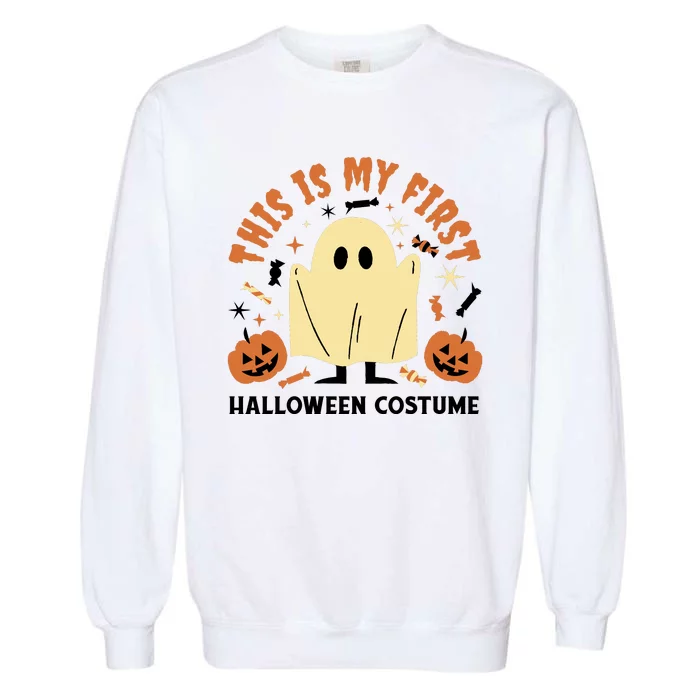 This Is My First Halloween Costume Cute Ghost Garment-Dyed Sweatshirt