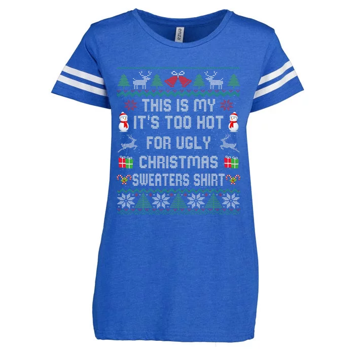 This Is My Its Too Hot For Ugly Christmas Sweaters Enza Ladies Jersey Football T-Shirt