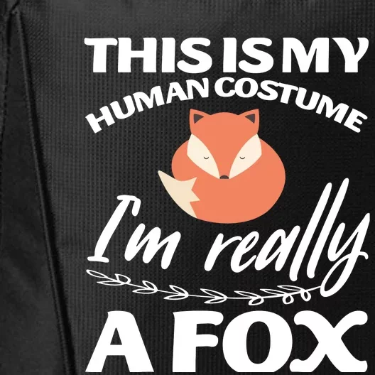 This Is My Human Costume I'm Really A Fox Tee City Backpack