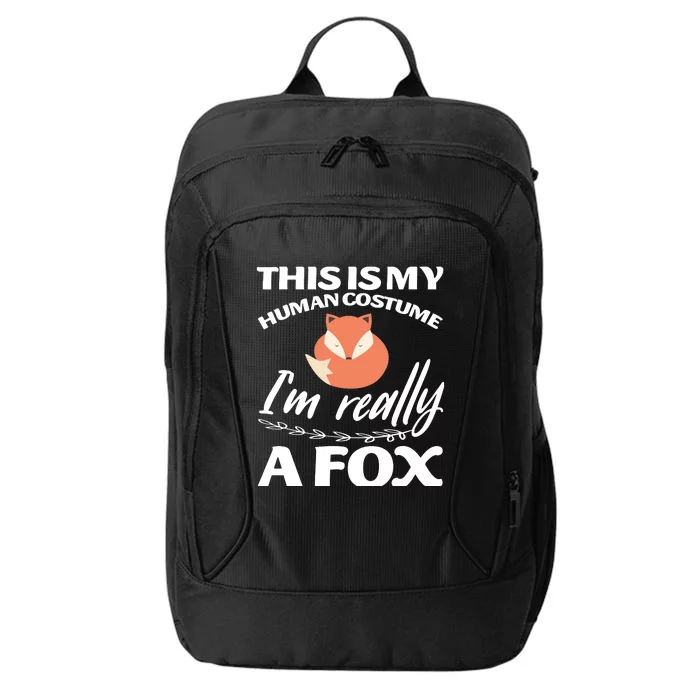 This Is My Human Costume I'm Really A Fox Tee City Backpack