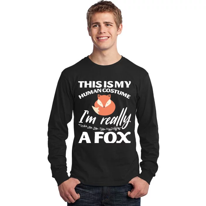 This Is My Human Costume I'm Really A Fox Tee Tall Long Sleeve T-Shirt