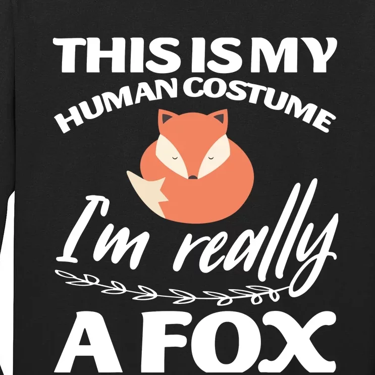 This Is My Human Costume I'm Really A Fox Tee Tall Long Sleeve T-Shirt