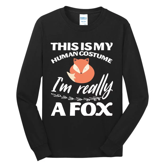 This Is My Human Costume I'm Really A Fox Tee Tall Long Sleeve T-Shirt