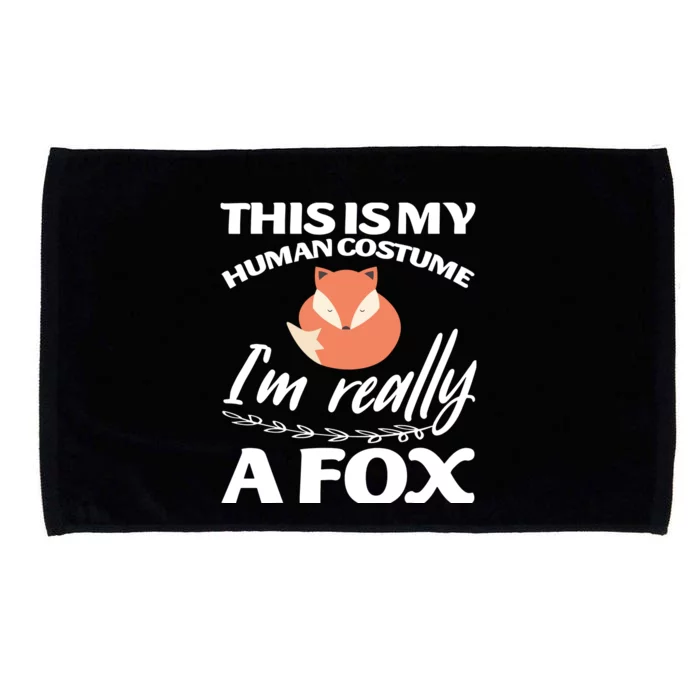 This Is My Human Costume I'm Really A Fox Tee Microfiber Hand Towel