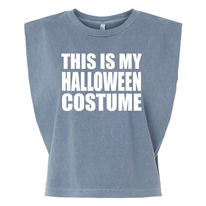 This Is My Halloween Costume Funny Garment-Dyed Women's Muscle Tee