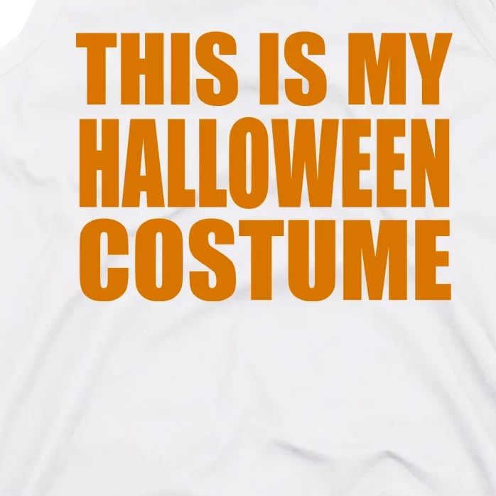 This Is My Halloween Costume Funny Tank Top