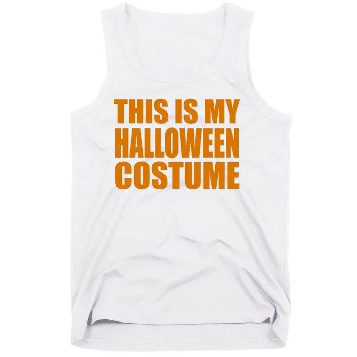 This Is My Halloween Costume Funny Tank Top