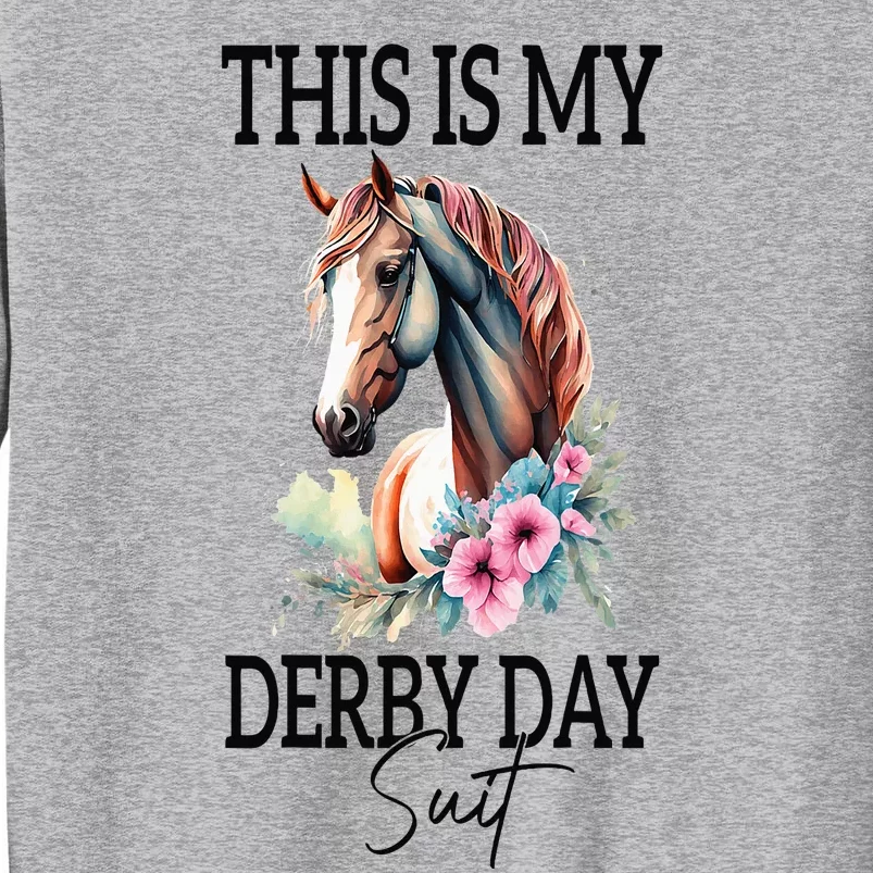 This Is My Derby Day Suit Horse Racing Tall Sweatshirt