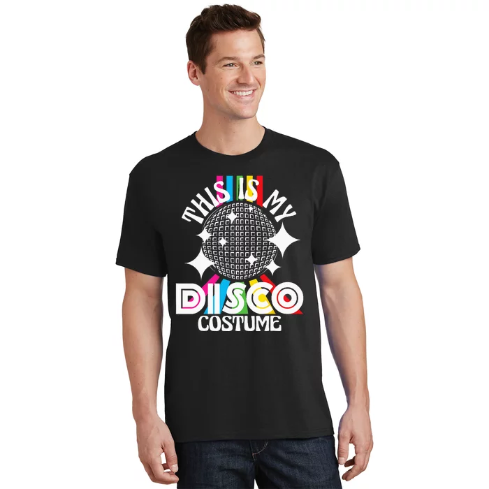 This Is My Disco Costume 1970s Funky Party 70s Groove T-Shirt