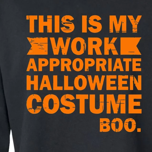 This Is My Work Appropriate Halloween Costume Boo Cropped Pullover Crew