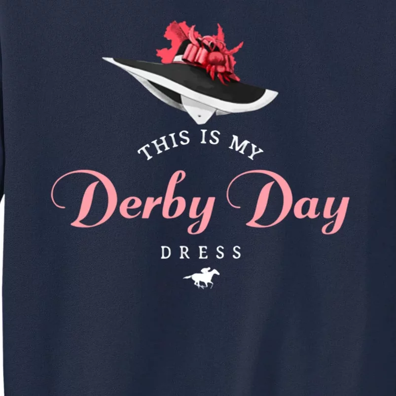 This Is My Derby Day Dress Tall Sweatshirt