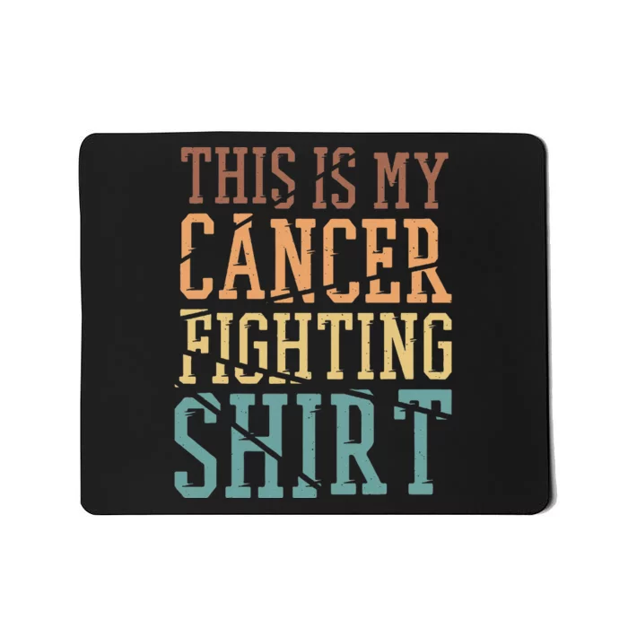 This Is My Cancer Fighting  Cancer  Awareness Mousepad