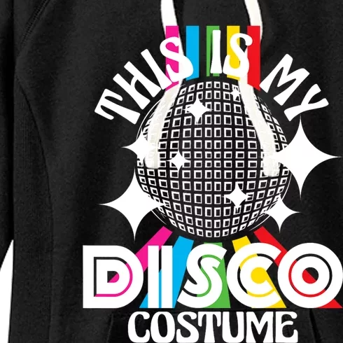 This Is My Disco Costume 1970s Funky Party 70s Groove Women's Fleece Hoodie