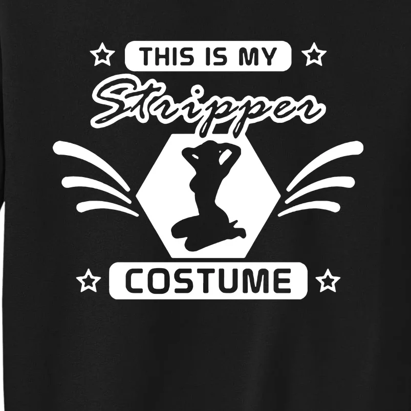 This Is My Stripper Costume Sweatshirt