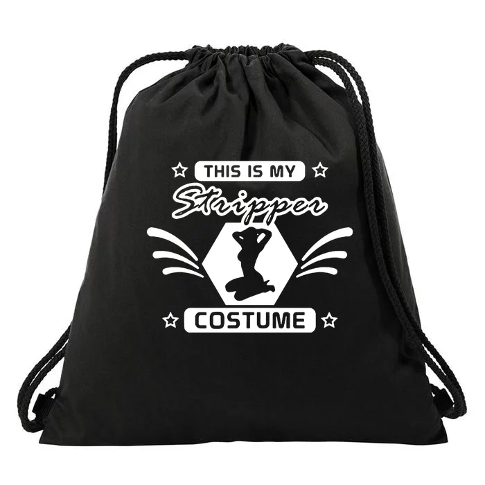 This Is My Stripper Costume Drawstring Bag