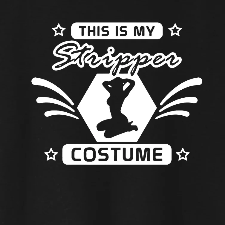 This Is My Stripper Costume Women's Crop Top Tee