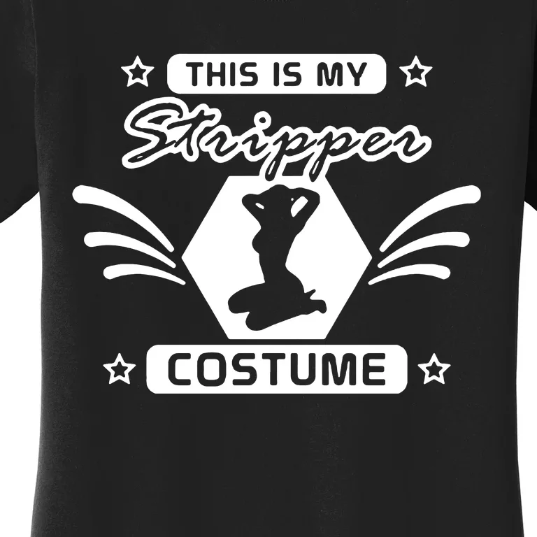 This Is My Stripper Costume Women's T-Shirt