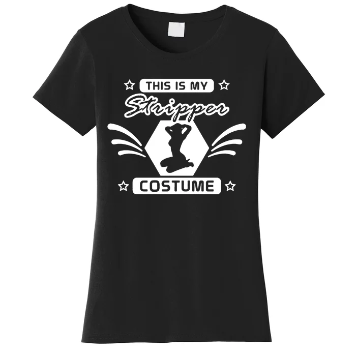 This Is My Stripper Costume Women's T-Shirt