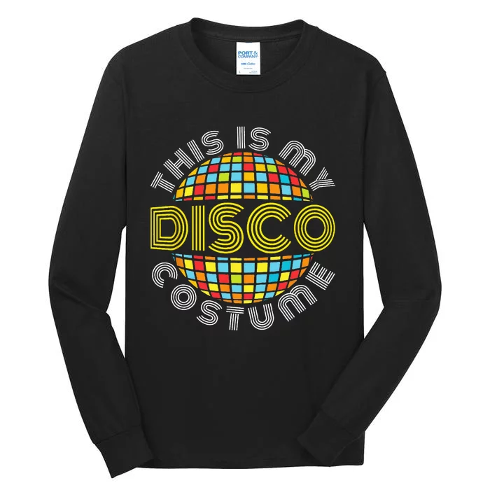 This Is My Disco Costume Tall Long Sleeve T-Shirt