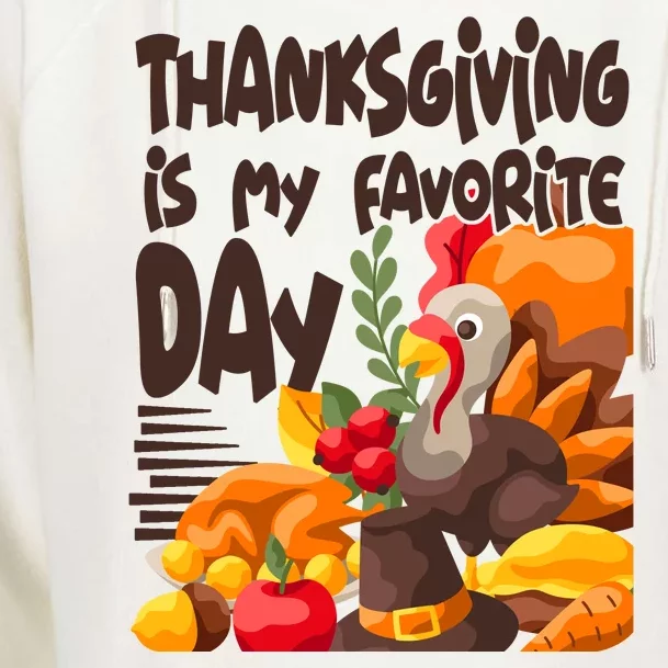 Thanksgiving Is My Favorite Day Turkey Womens Funnel Neck Pullover Hood