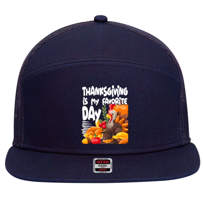 Thanksgiving Is My Favorite Day Turkey 7 Panel Mesh Trucker Snapback Hat