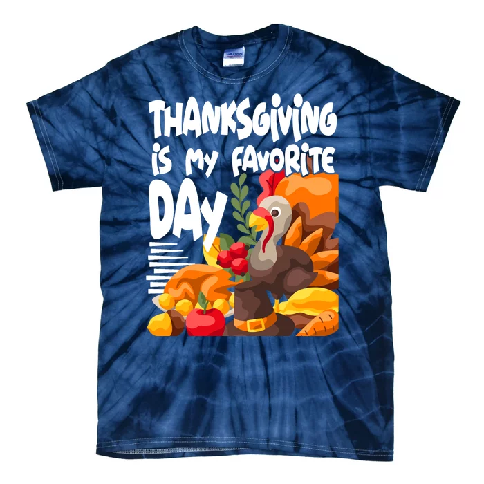 Thanksgiving Is My Favorite Day Turkey Tie-Dye T-Shirt