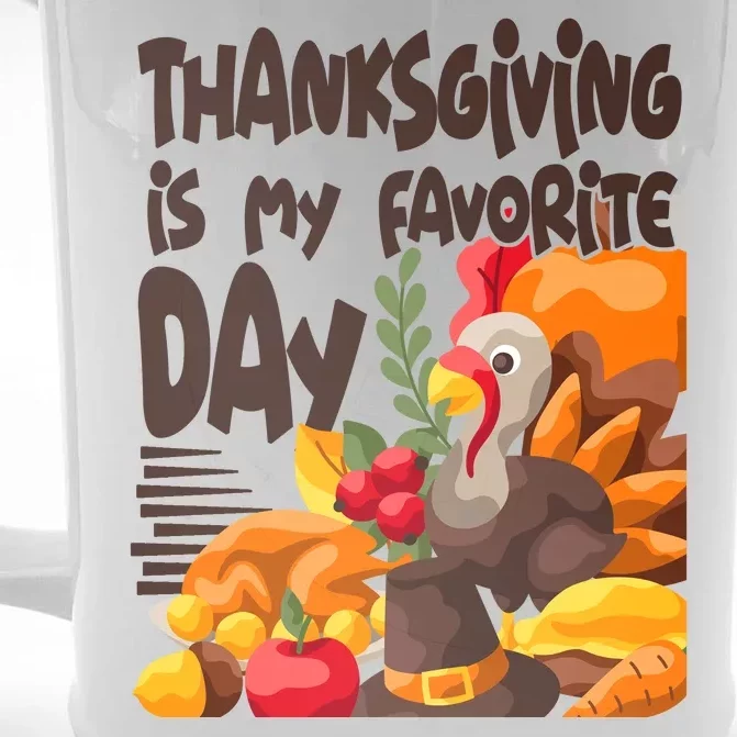 Thanksgiving Is My Favorite Day Turkey Front & Back Beer Stein