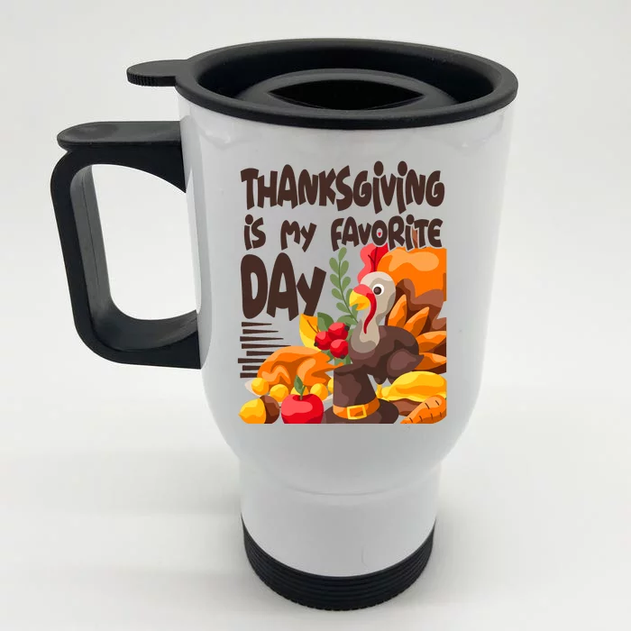 Thanksgiving Is My Favorite Day Turkey Front & Back Stainless Steel Travel Mug