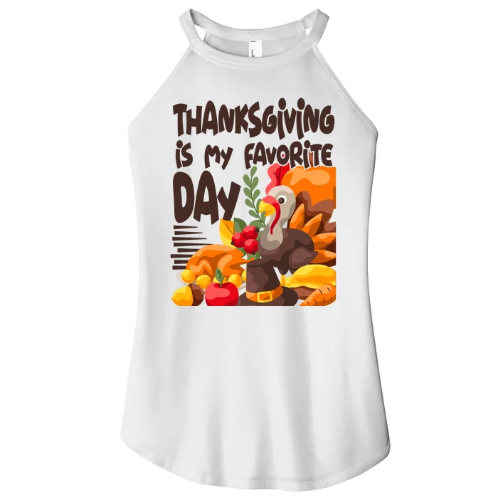 Thanksgiving Is My Favorite Day Turkey Women’s Perfect Tri Rocker Tank