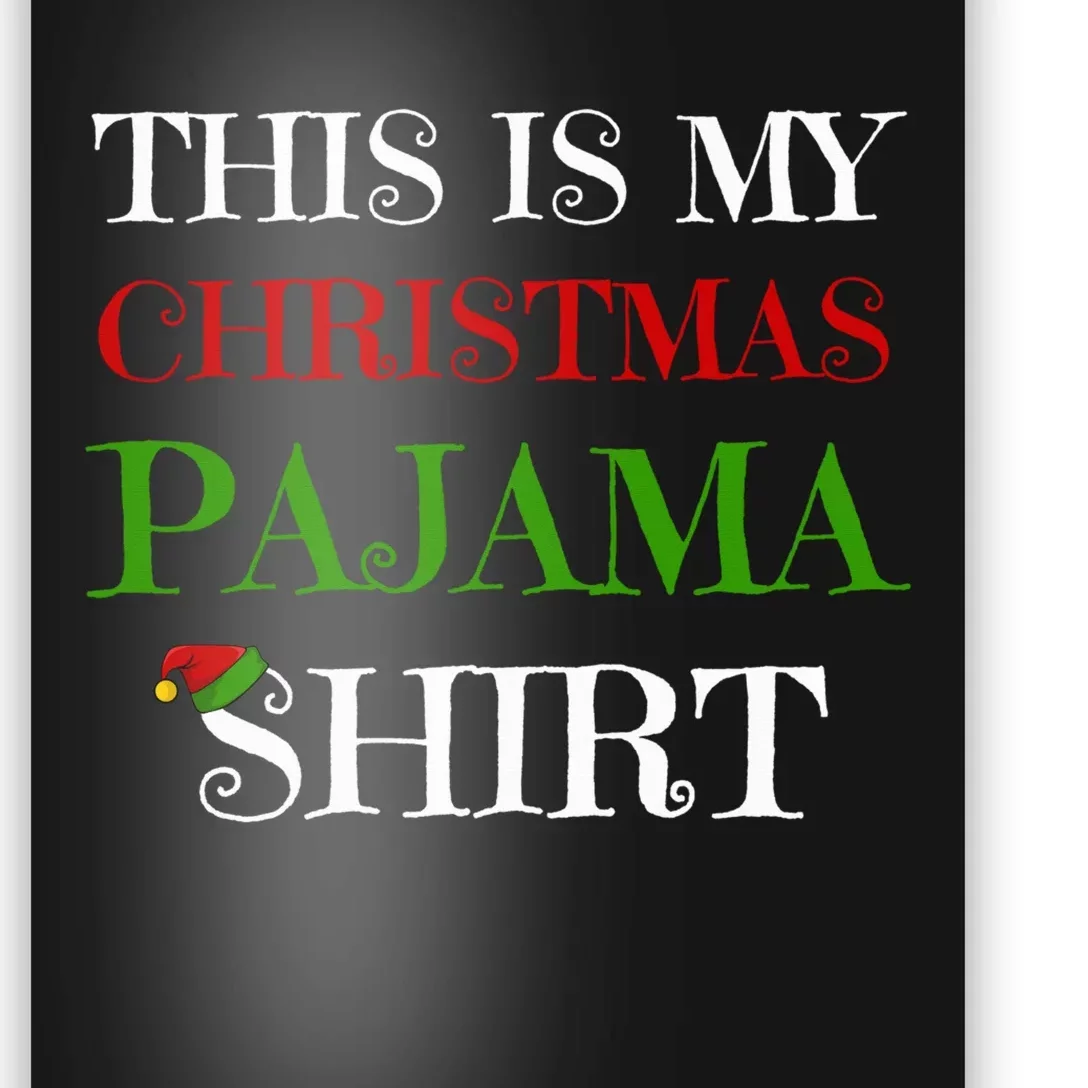 This Is My Christmas Pajama Shirt Shirt Poster