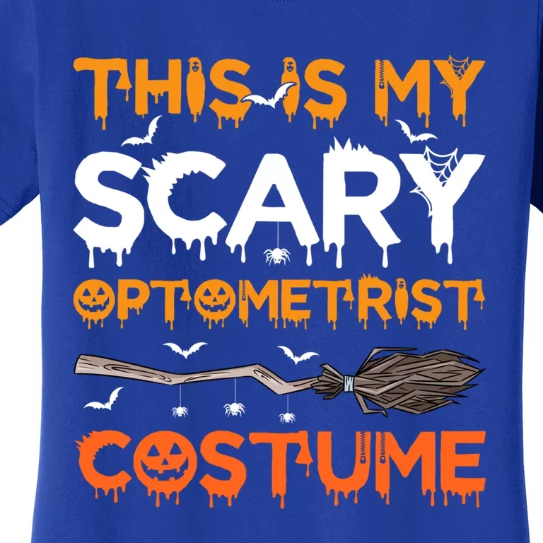 This Is My Scary Optometrist Costume Halloween Gift Women's T-Shirt