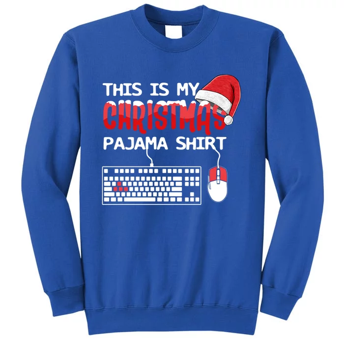 This Is My Christmas Pajama Funny Gaming Gamer Keyboard Pc Gift Tall Sweatshirt