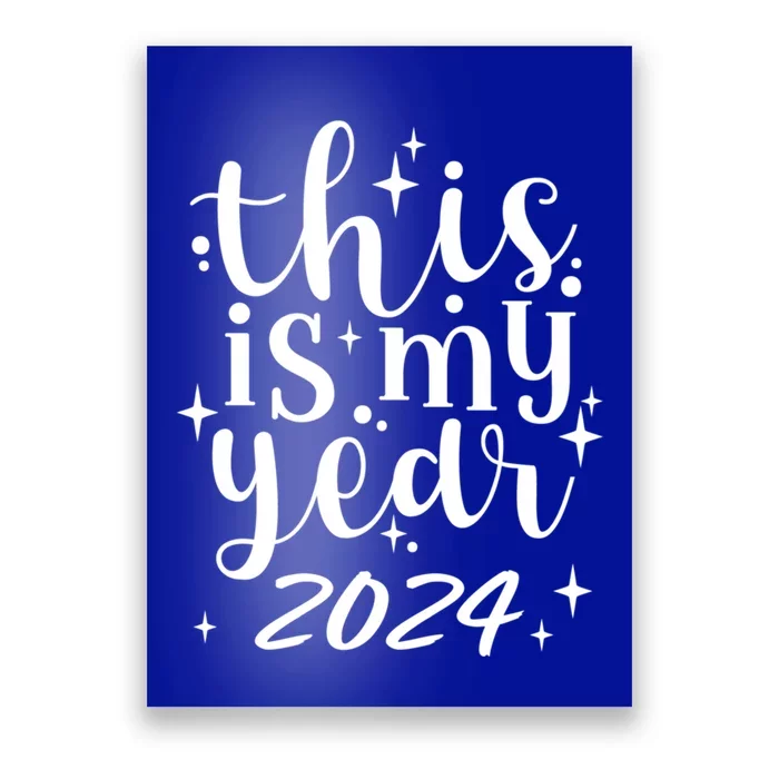 This Is My Year 2024 New Years 2024 Party Design Gift Poster