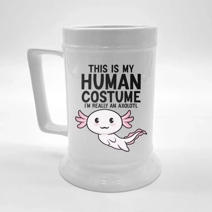 This Is My Human Costume I'm Really An Axolotl Front & Back Beer Stein