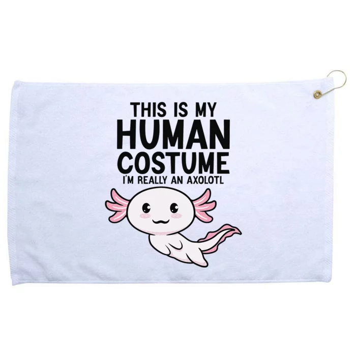 This Is My Human Costume I'm Really An Axolotl Grommeted Golf Towel