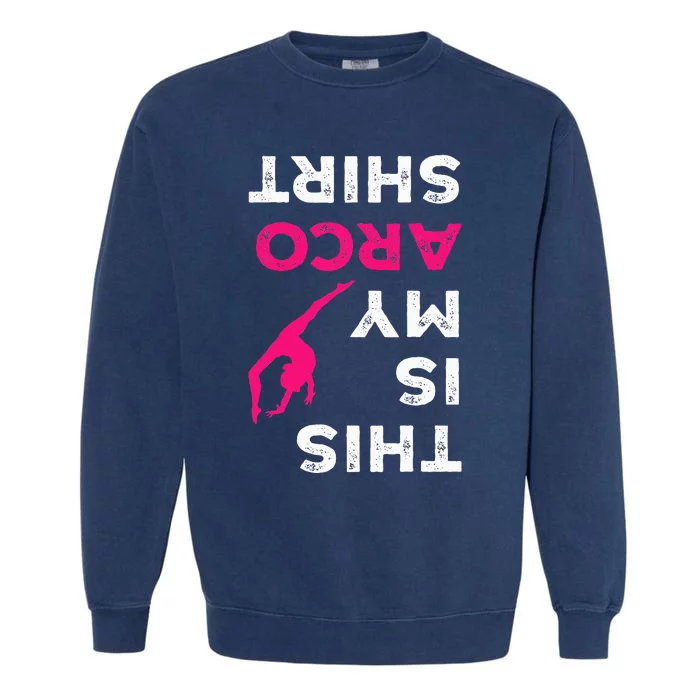 This Is My Acro  Gymnastics Gymnast Acrobatics Garment-Dyed Sweatshirt