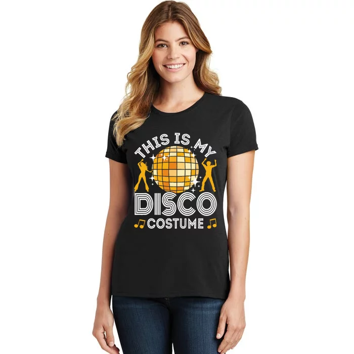 This Is My Disco Costume 70s 80s Party Outfit Halloween Women's T-Shirt