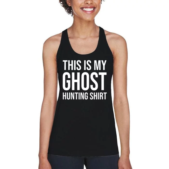 This Is My Ghost Hunting Ghost Hunter Women's Racerback Tank