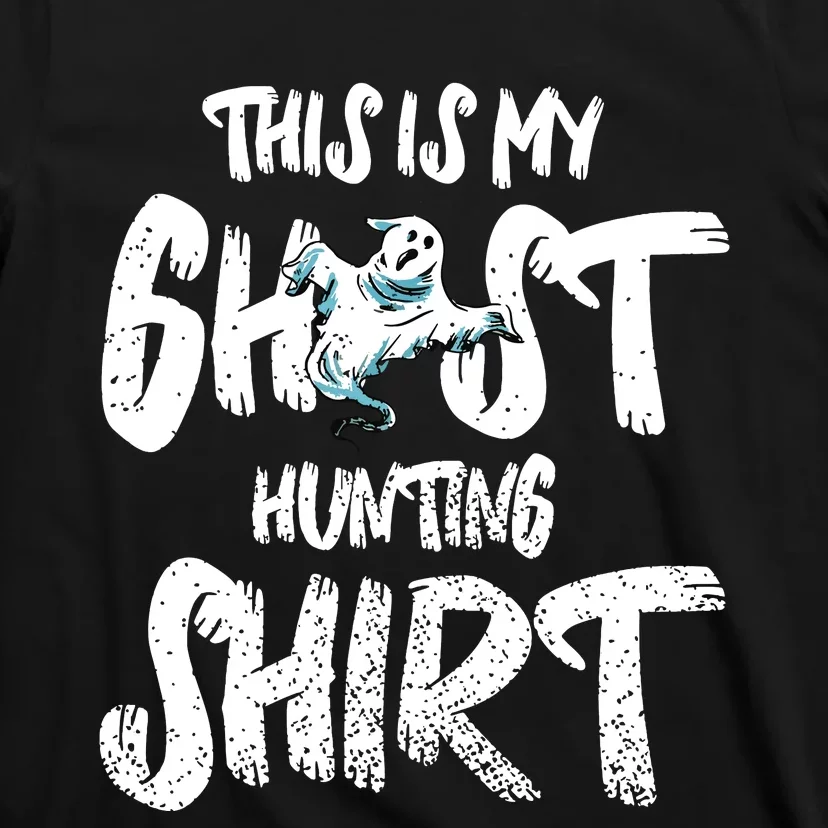 This Is My Ghost Hunting T-Shirt