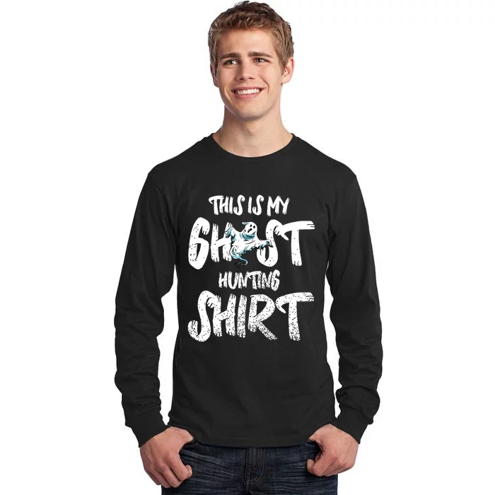 This Is My Ghost Hunting Tall Long Sleeve T-Shirt