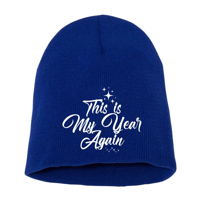 This Is My Year Again New Years Gift Short Acrylic Beanie