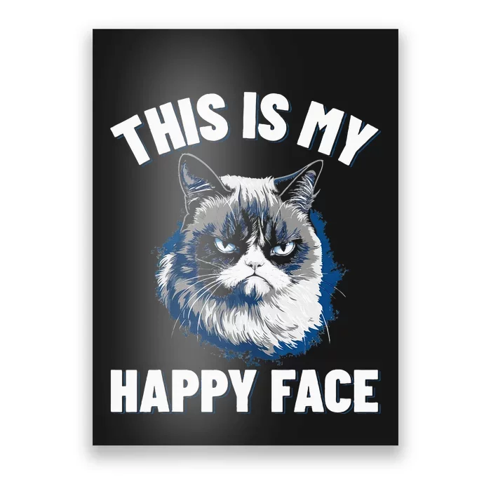 This Is My Happy Face Funny Cat With Grumpy Face Cat Lover Poster