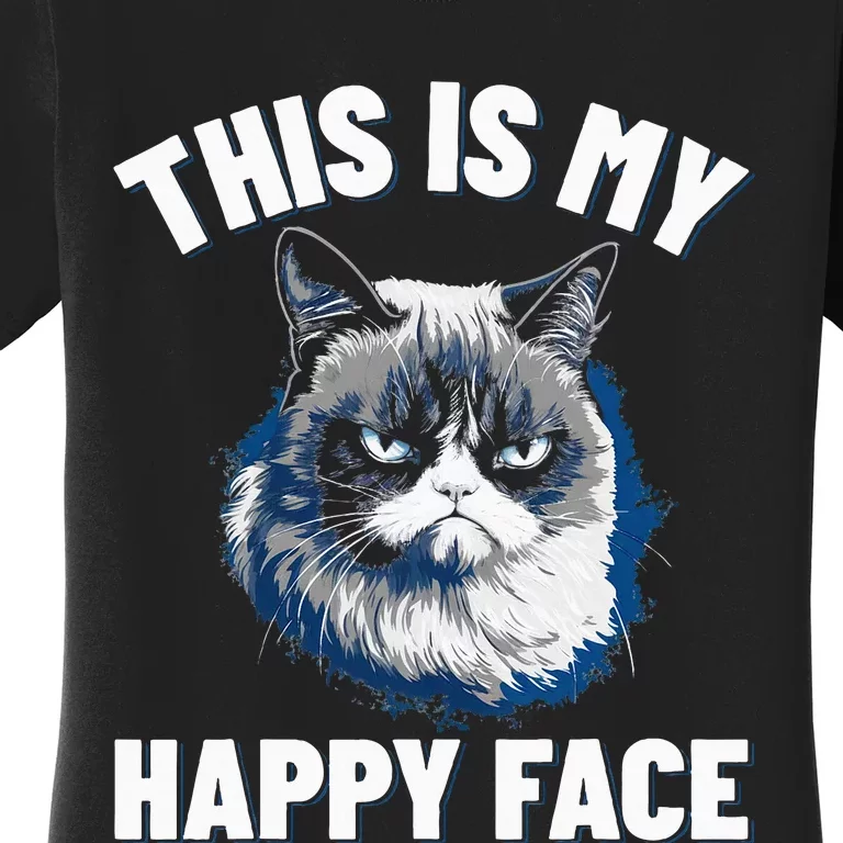 This Is My Happy Face Funny Cat With Grumpy Face Cat Lover Women's T-Shirt