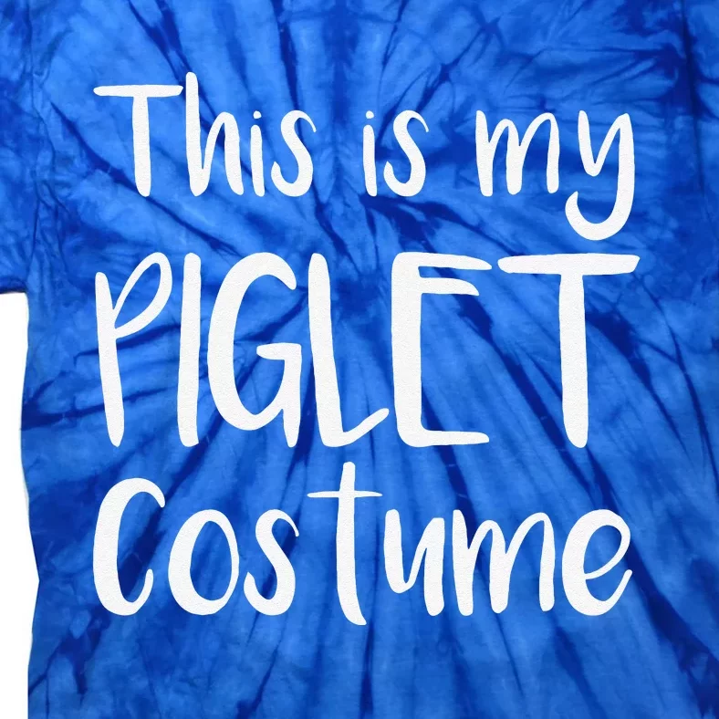 This Is My Piglet Costume Funny Gift Halloween Tie-Dye T-Shirt