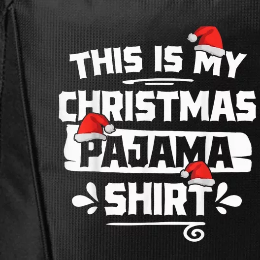 This Is My Christmas Pajama Shirt Funny Christmas Shirts Tee City Backpack