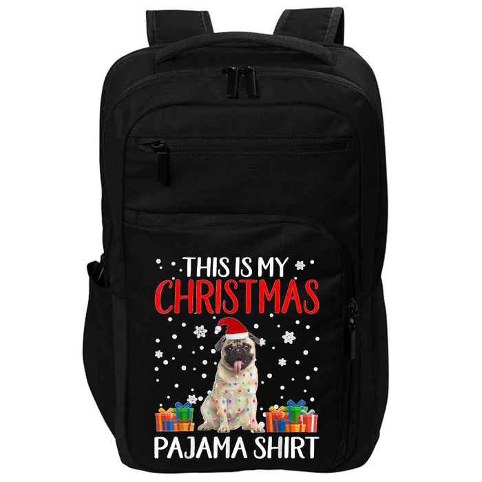 This Is My Pug Dog Christmas Pajama Santa Reindeer Lights Impact Tech Backpack